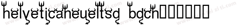 helveticaneueltsd bdcn字体转换